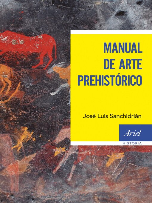 Title details for Manual de arte prehistórico by José Luis Sanchidrián - Available